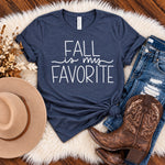 Fall is my favorite - Fall Tee