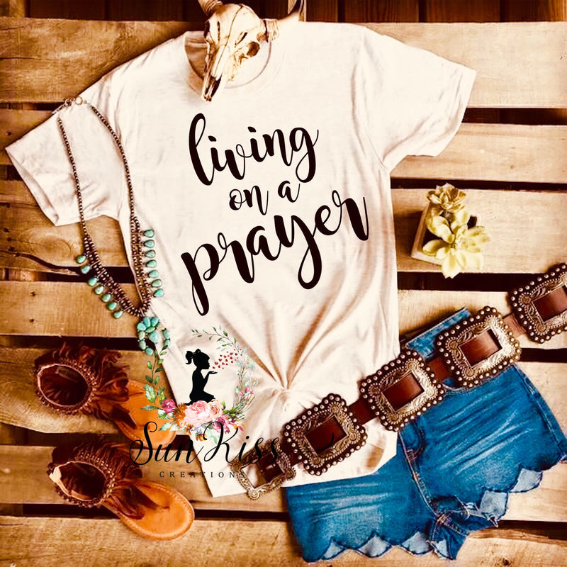 Living On A Prayer Tee - SKC Boutique