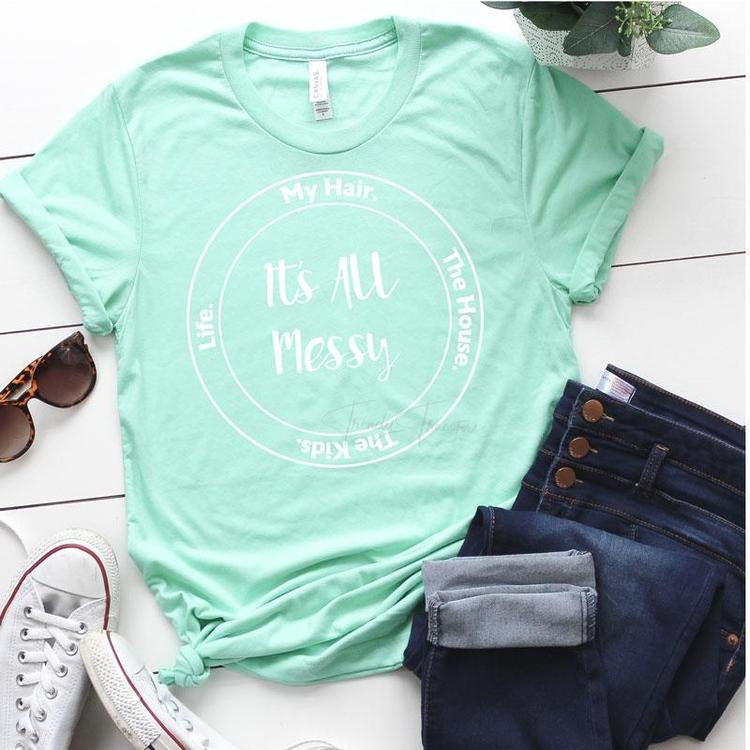 It’s All Messy Tee - SKC Boutique