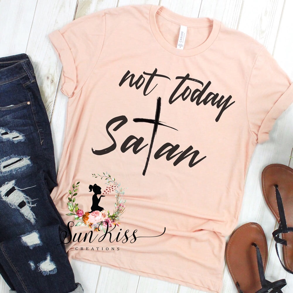 Not Today Satan Tee - SKC Boutique