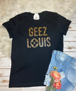 Geez Louis Tee - SKC Boutique